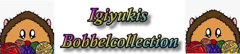 Igiyuki´s Bobbel Collection